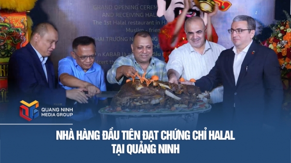 Nhà hàng đầu tiên đạt chứng chỉ Halal tại Quảng Ninh